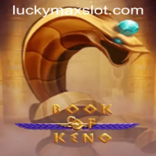 Unveiling the Thrills of BookOfKeno: A Deep Dive into the Lucky Max Slot Experience