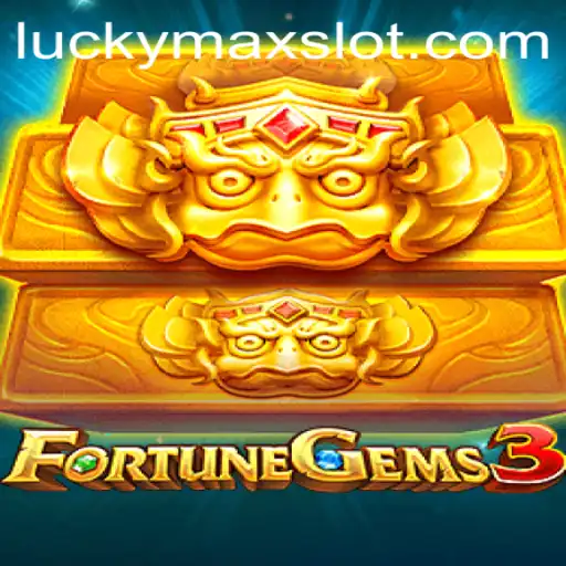 Exploring the Thrills of FortuneGems3: The Ultimate Lucky Max Slot Experience