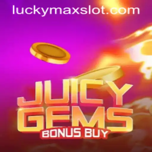 Unveiling JuicyGemsBonusBuy: The Ultimate Lucky Max Slot Adventure