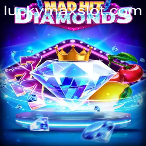 Discover the Thrilling World of MadHitDiamonds and the Exciting 'Lucky Max Slot'