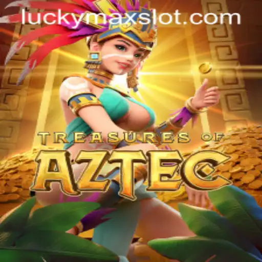 Unveiling the Secrets of TreasuresofAztec: An In-Depth Look at Lucky Max Slot