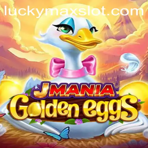 Discover the Excitement of JManiaGoldenEggs and the Thrill of Lucky Max Slot