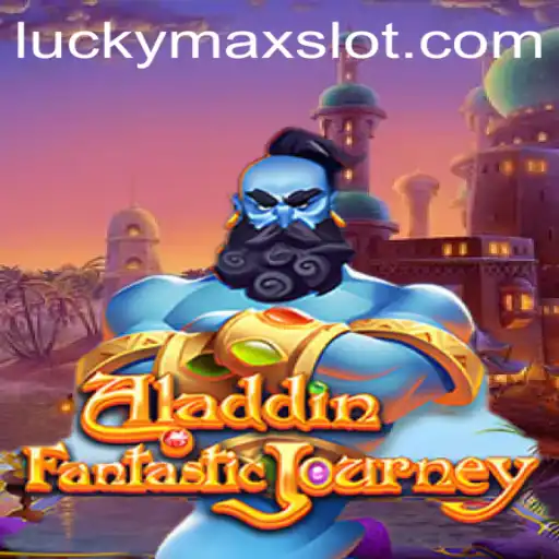 Exploring the Magic: Aladdin and the Lucky Max Slot Game