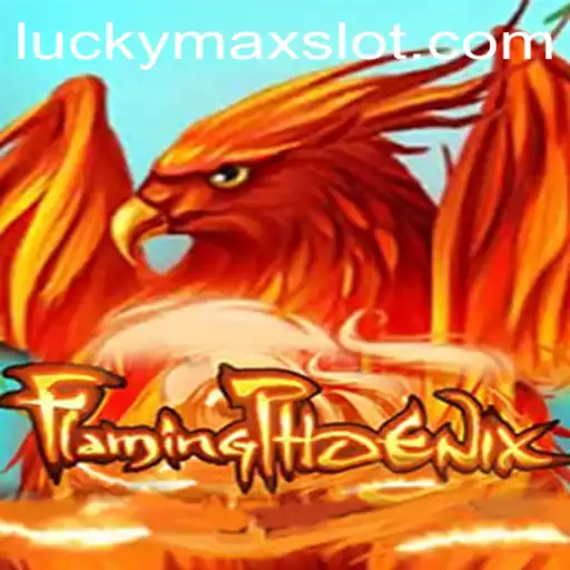 A Deep Dive into FlamingPhoenix: The Ultimate Lucky Max Slot Game Experience