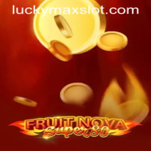 Exploring FruitNovaSuper80: The Lucky Max Slot Experience