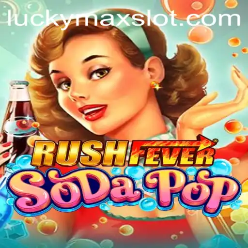 RushFeverSodaPop: Dive into the Excitement of 