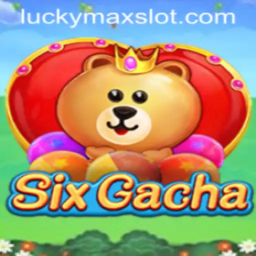 Discover the Exciting World of SixGacha and Lucky Max Slot